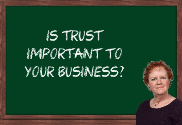 Is trust important to your business?